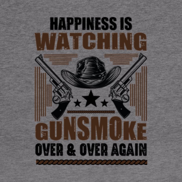 Happiness Is Watching Gunsmoke Over And Over Again by David Brown